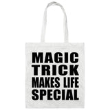 Magic Trick Makes Life Special - Tote Bag White