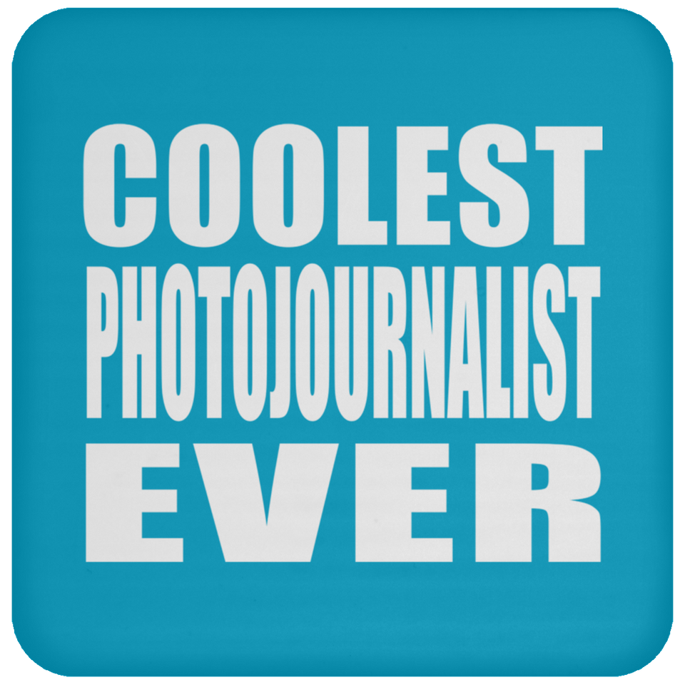 Coolest Photojournalist Ever - Drink Coaster