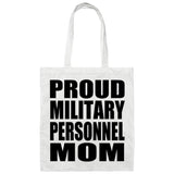 Proud Military Personnel Mom - Tote Bag White