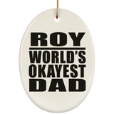Roy World's Okayest Dad - Oval Ornament