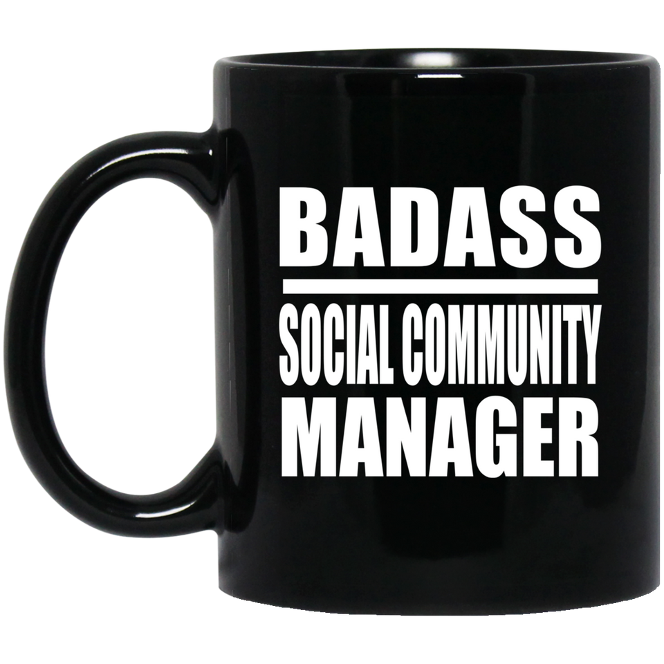 Badass Social Community Manager - 11oz Coffee Mug Black