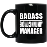 Badass Social Community Manager - 11oz Coffee Mug Black