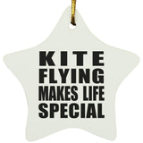 Kite Flying Makes Life Special - Star Ornament