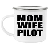 Mom Wife Pilot - 12oz Camping Mug
