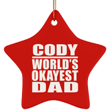 Cody World's Okayest Dad - Star Ornament