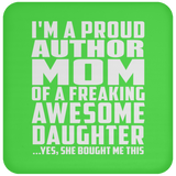 Proud Author Mom Of Awesome Daughter - Drink Coaster