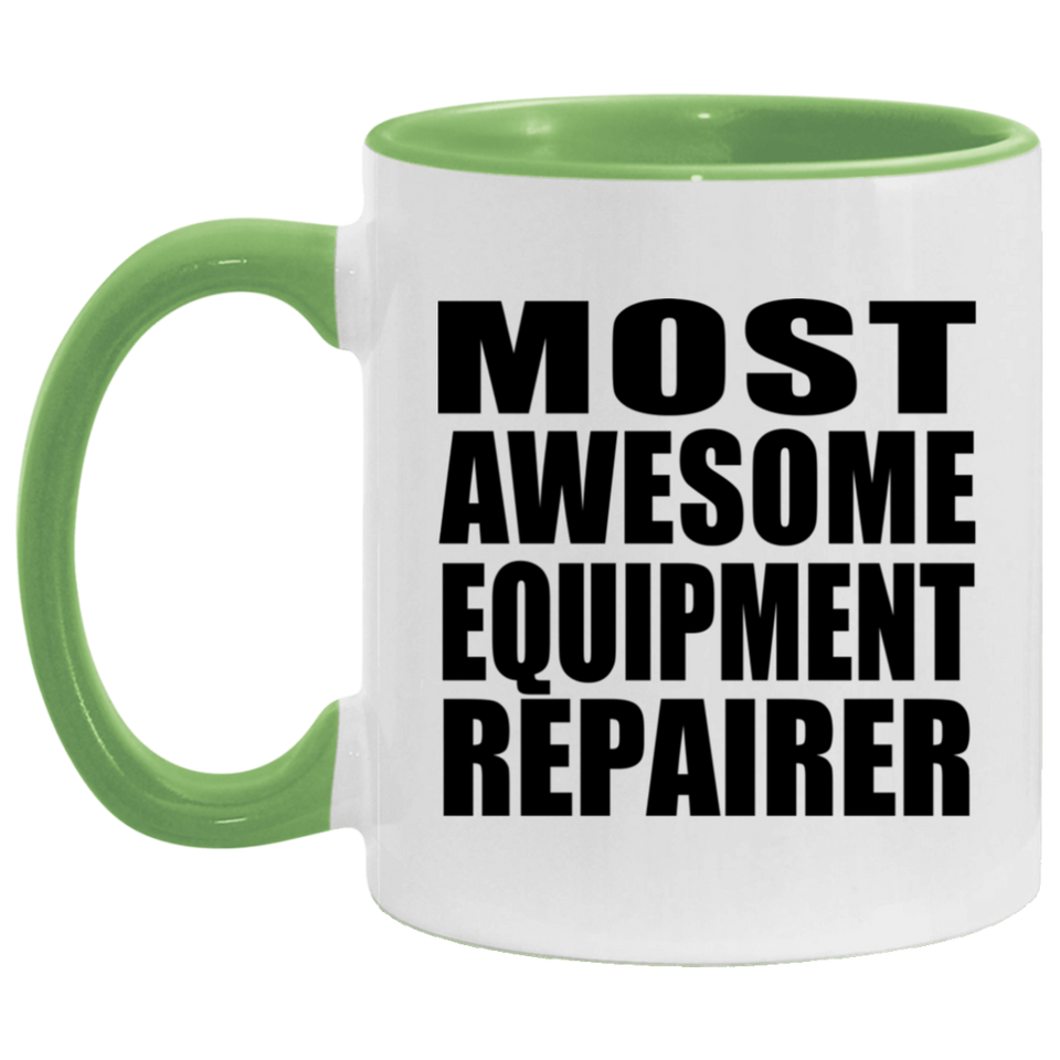 Most Awesome Equipment Repairer - 11oz Accent Mug Green