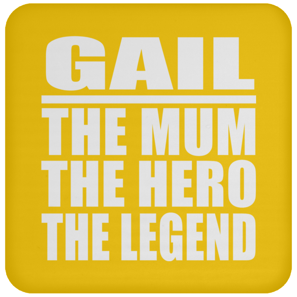Gail The Mum The Hero The Legend - Drink Coaster