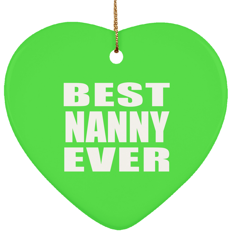Best Nanny Ever - Heart Ornament