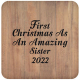 First Christmas As An Amazing Sister 2022 - Drink Coaster C