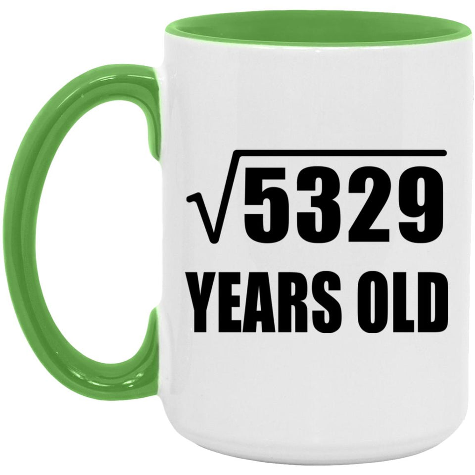 73rd Birthday Square Root of 5329 Years Old - 15oz Accent Mug Green