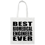 Best Biomedical Engineer Ever - Tote Bag White