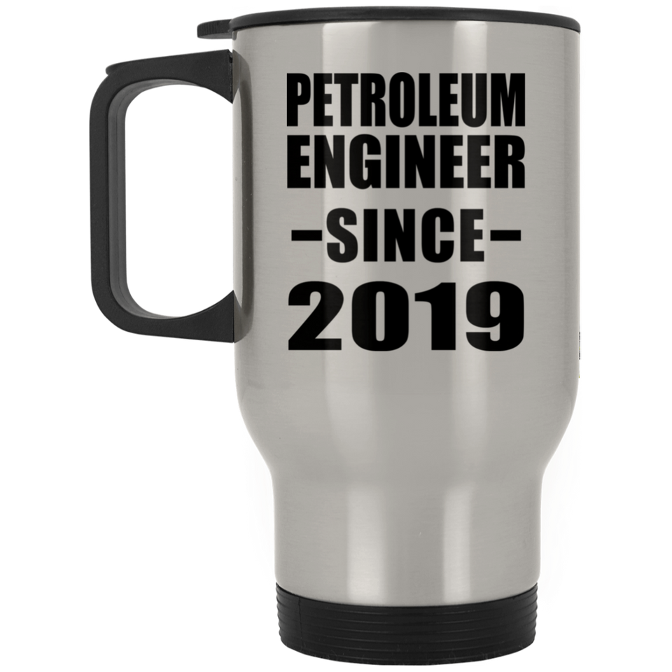 Petroleum Engineer Since 2019 - Silver Travel Mug