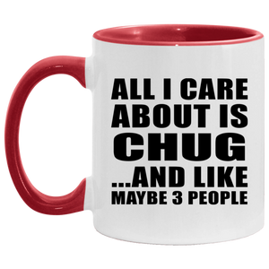 All I Care About Is Chug - 11oz Accent Mug Red