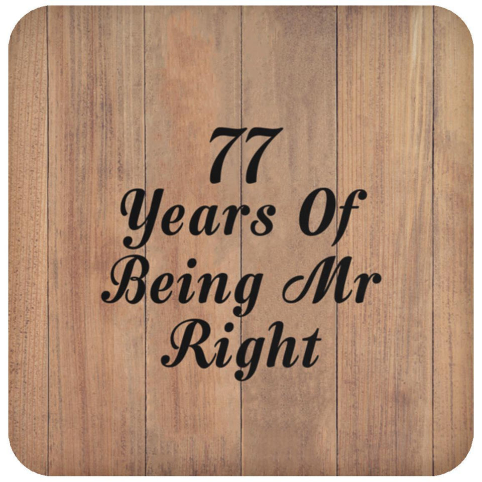 77th Anniversary 77 Years Of Being Mr Right - Drink Coaster C