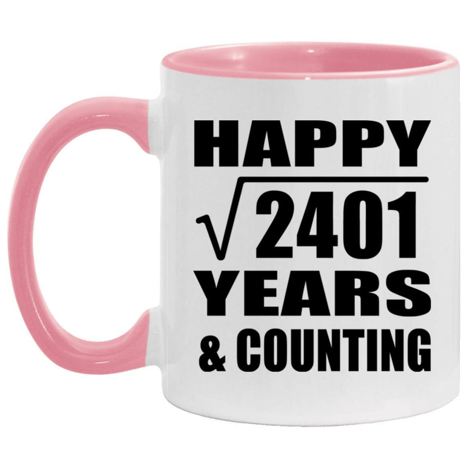 Happy 49th Anniversary Square Root of 2401 Years & Counting - 11oz Accent Mug Pink