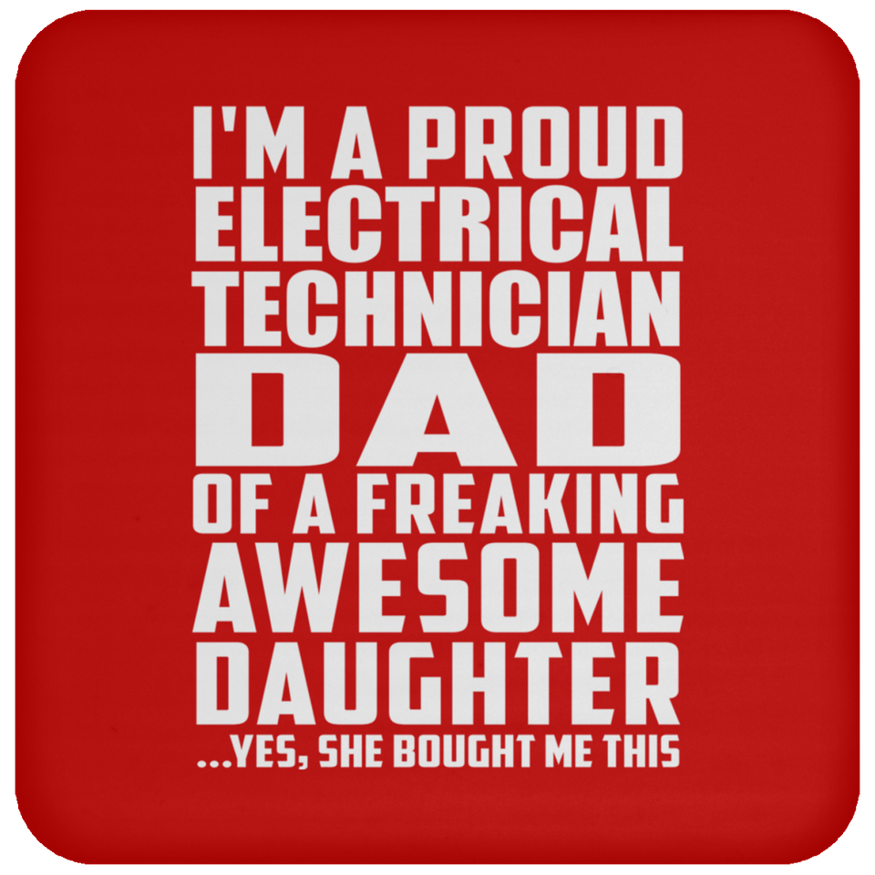 Proud Electrical Technician Dad Of Awesome Daughter - Drink Coaster