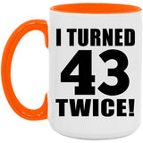 86th Birthday I Turned 43 Twice - 15oz Accent Mug Orange