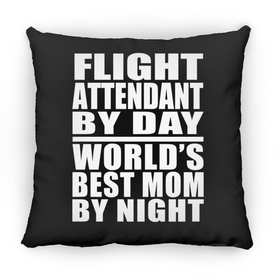Flight Attendant By Day World's Best Mom By Night - Throw Pillow Black