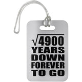 70th Anniversary Square Root of 4900 Years Down Forever To Go - Luggage Bag Tag