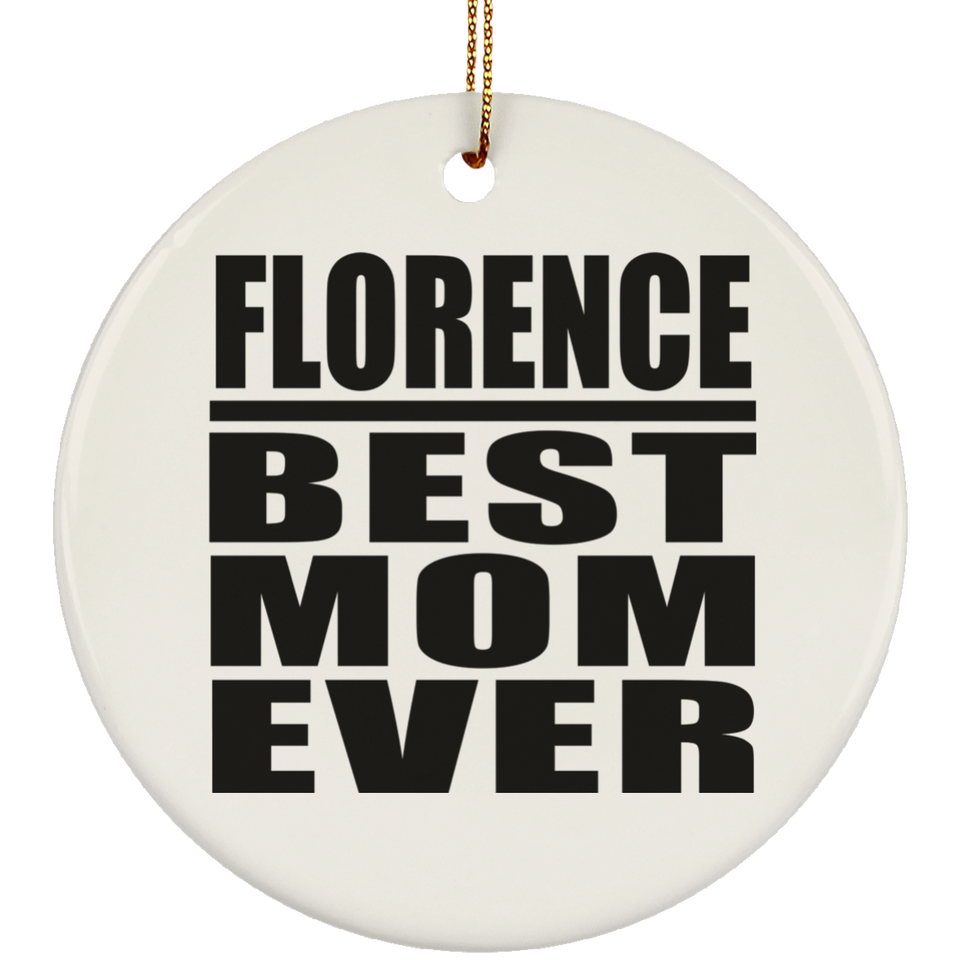 Florence Best Mom Ever - Circle Ornament
