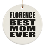 Florence Best Mom Ever - Circle Ornament