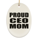 Proud CEO Mom - Oval Ornament
