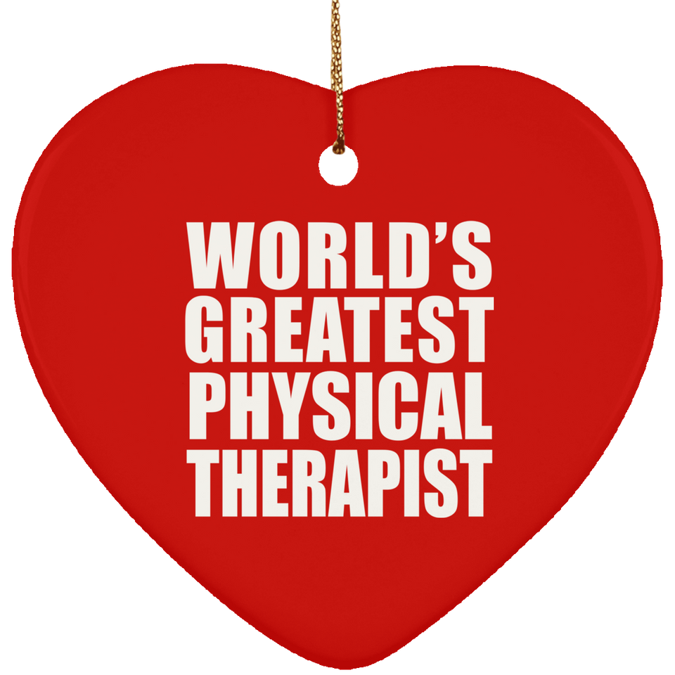 World's Greatest Physical Therapist - Heart Ornament
