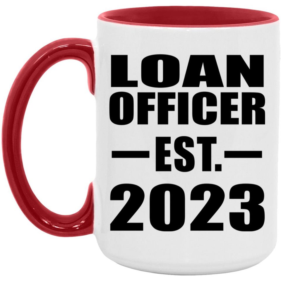 Loan Officer Established EST. 2023 - 15oz Accent Mug Red