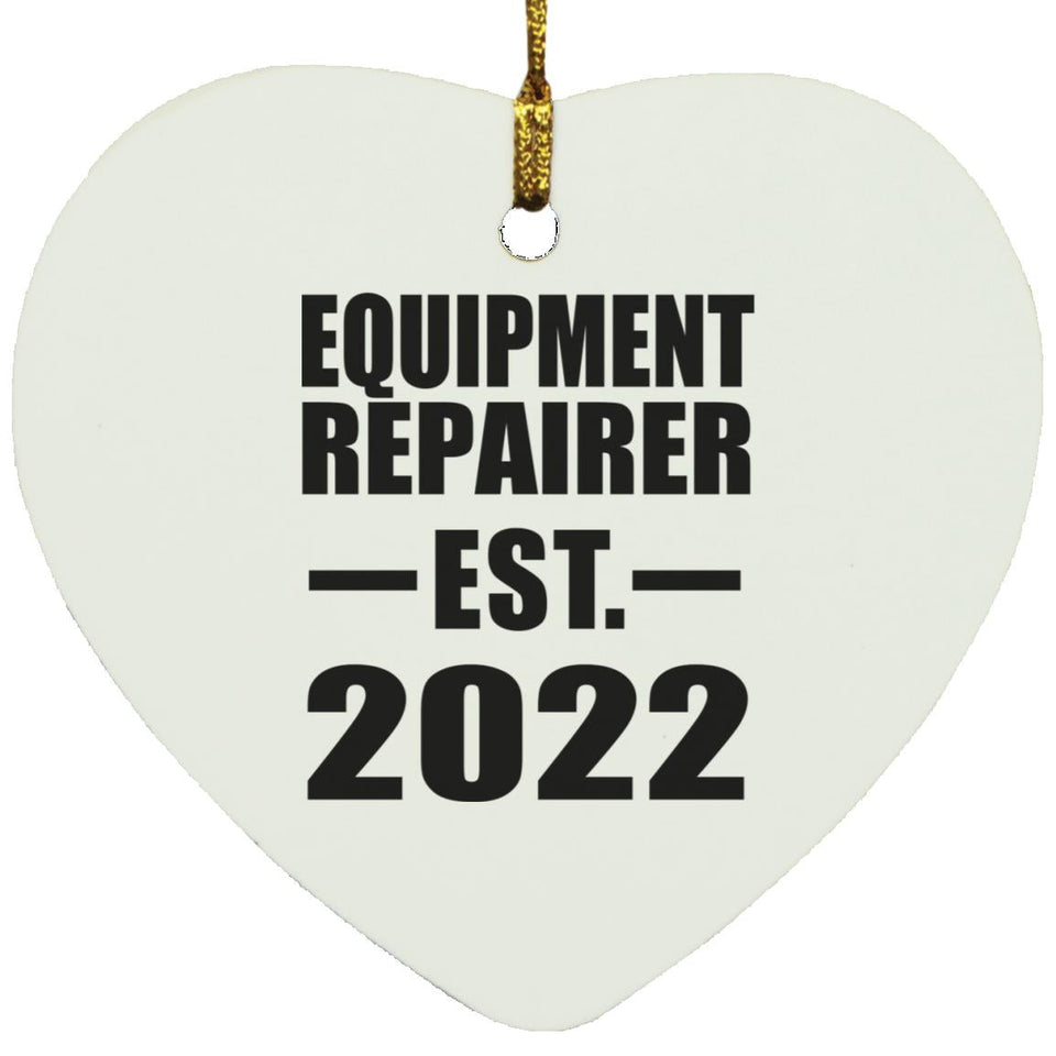 Equipment Repairer Established EST. 2022 - Heart Ornament