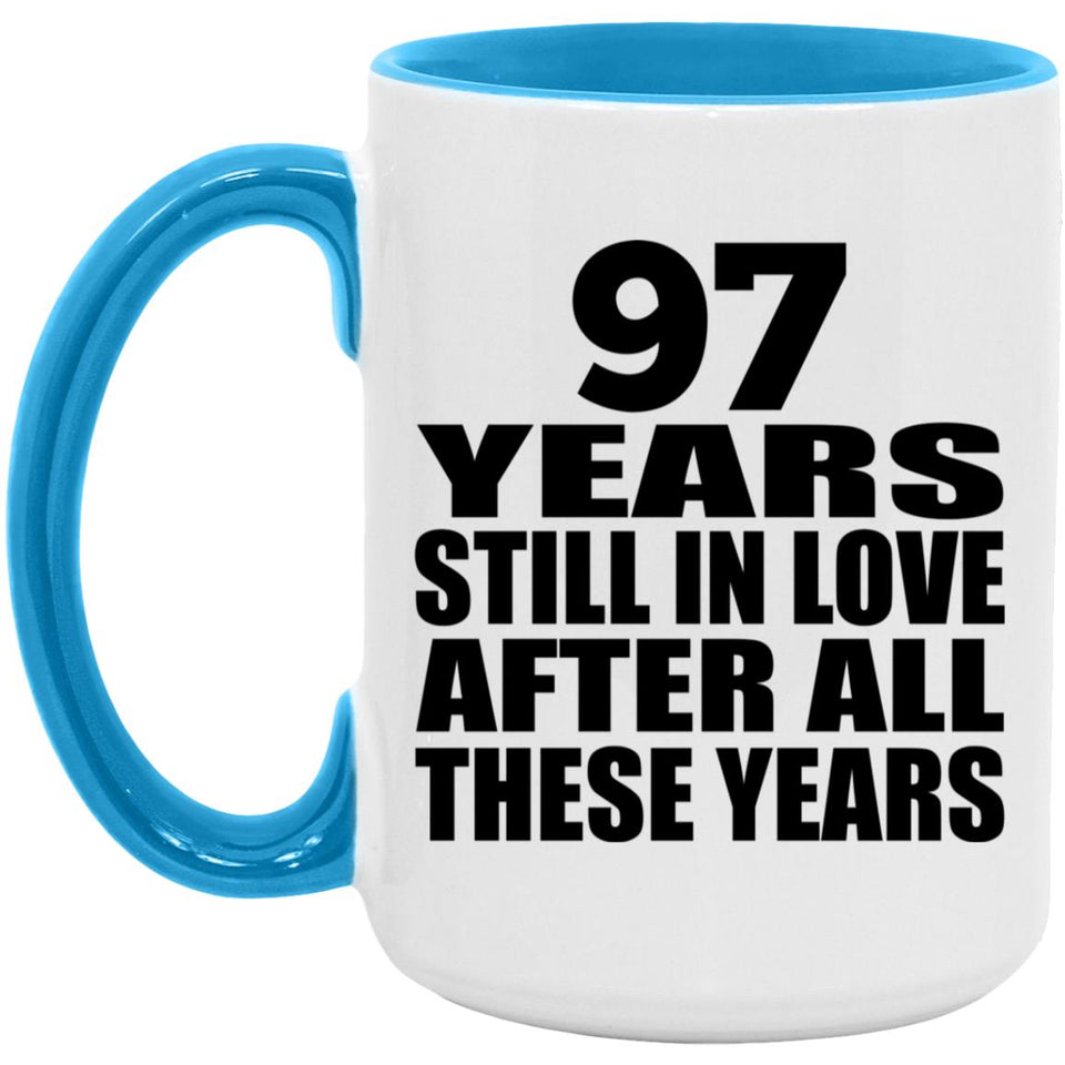 97th Anniversary 97 Years Still In Love After Years - 15oz Accent Mug Blue