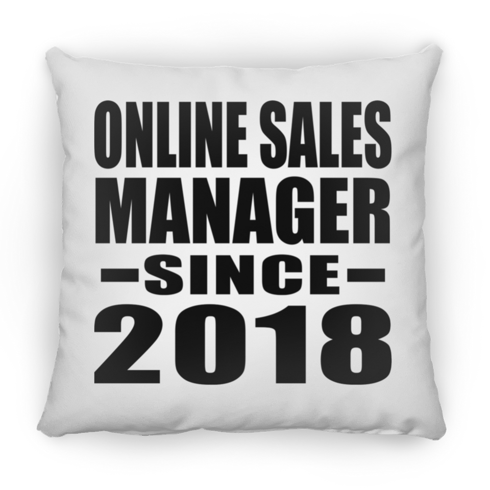 Online Sales Manager Since 2018 - Throw Pillow