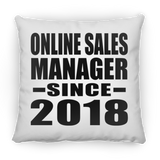Online Sales Manager Since 2018 - Throw Pillow