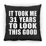 31st Birthday Took Me 31 Years To Look This Good - Throw Pillow Black