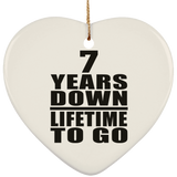 7th Anniversary 7 Years Down Lifetime To Go - Heart Ornament