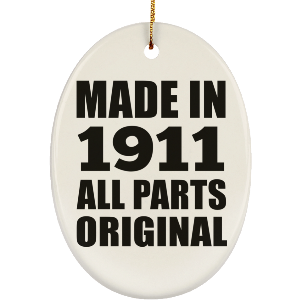 113th Birthday Made in 1911 All Parts Original - Oval Ornament