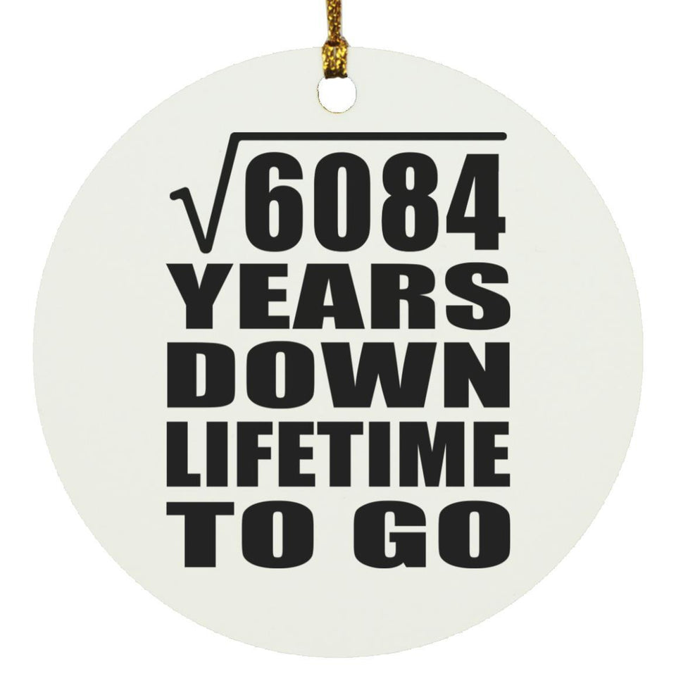 78th Anniversary Square Root of 6084 Years Lifetime To Go - Circle Ornament