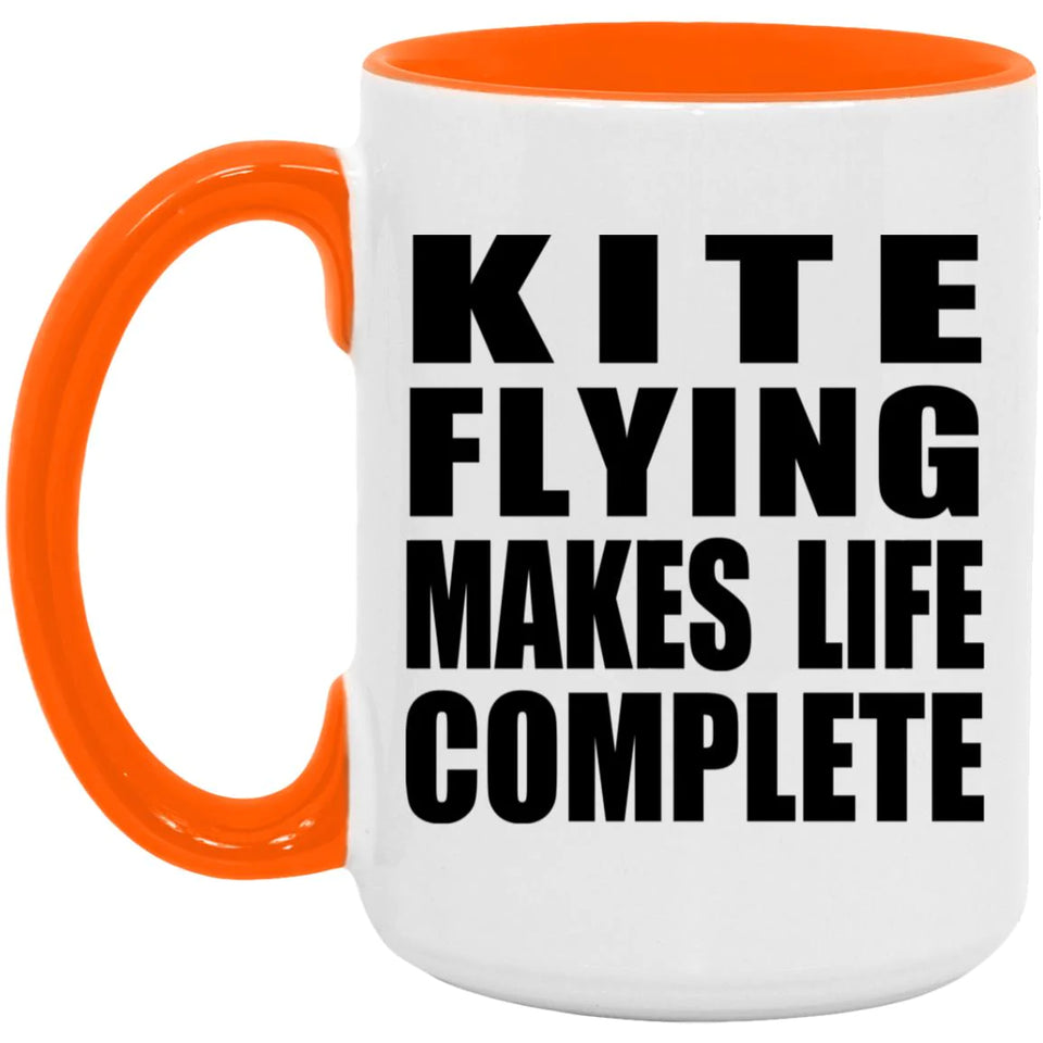 Kite Flying Makes Life Complete - 15oz Accent Mug Orange