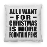 All I Want For Christmas Is More Fountain Pens - Throw Pillow