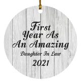 First Year As An Amazing Daughter In Law 2021 - Circle Ornament F