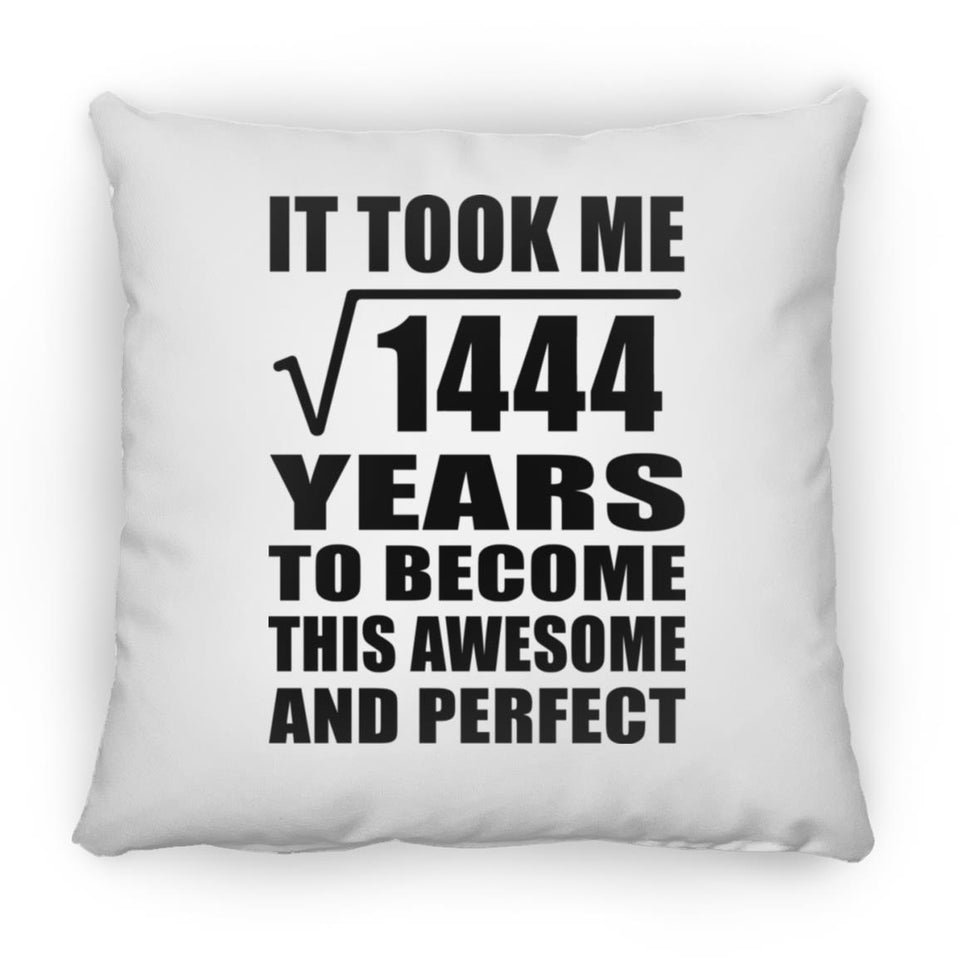 38th Birthday Took Square Root of 1444 Years To Awesome - Throw Pillow