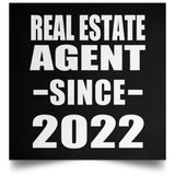 Real Estate Agent Since 2022 - Poster Square