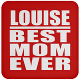 Louise Best Mom Ever - Drink Coaster