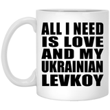 All I Need Is Love And My Ukrainian Levkoy - 11 Oz Coffee Mug