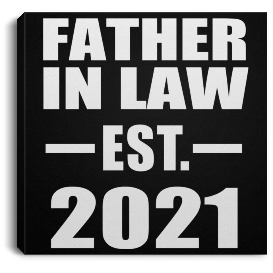 Father In Law Established EST. 2021 - Canvas Square