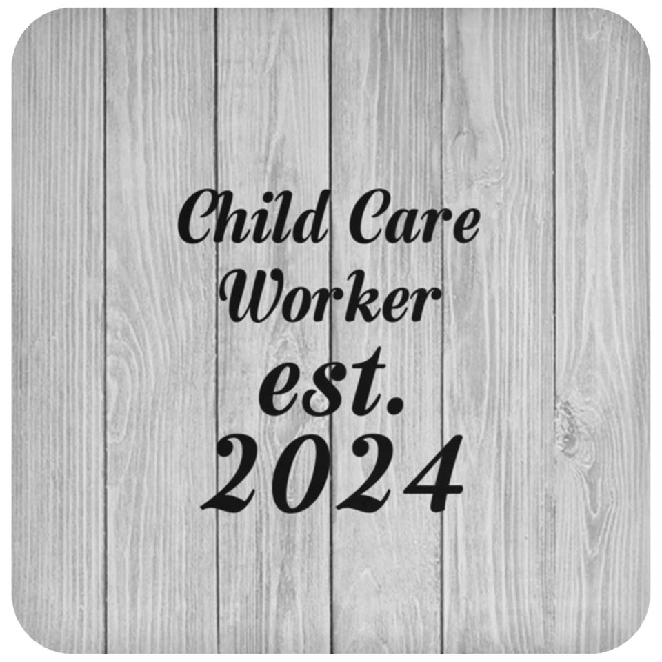 Child Care Worker Established Est. 2024 - Drink Coaster F