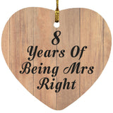8th Anniversary 8 Years Of Being Mrs Right - Heart Ornament C