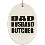 Dad Husband Butcher - Oval Ornament