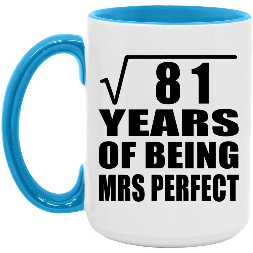 9th Anniversary Square Root of 81 Years of Mrs Perfect - 15oz Accent Mug Blue