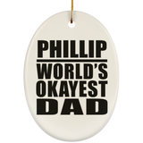 Phillip World's Okayest Dad - Oval Ornament